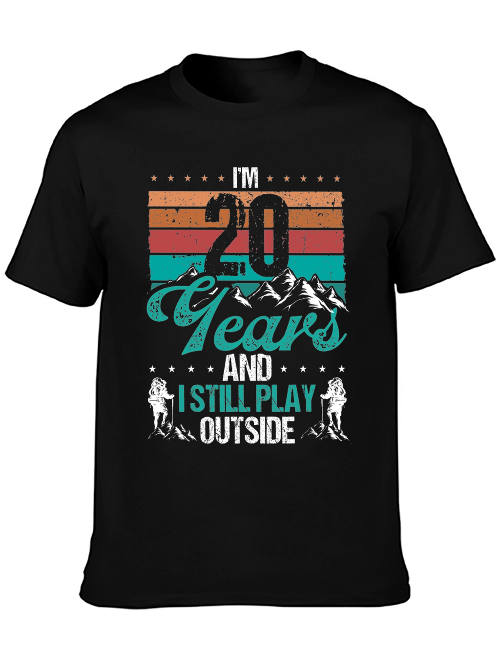 Im 20 Years and I Still Play Outside T-Shirt
