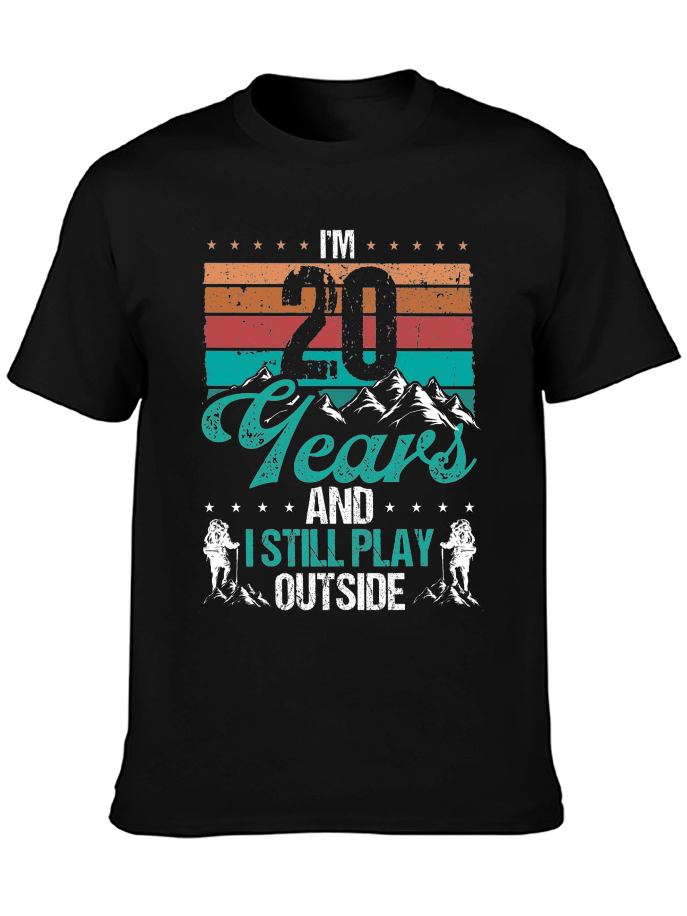 Im 20 Years and I Still Play Outside T-Shirt