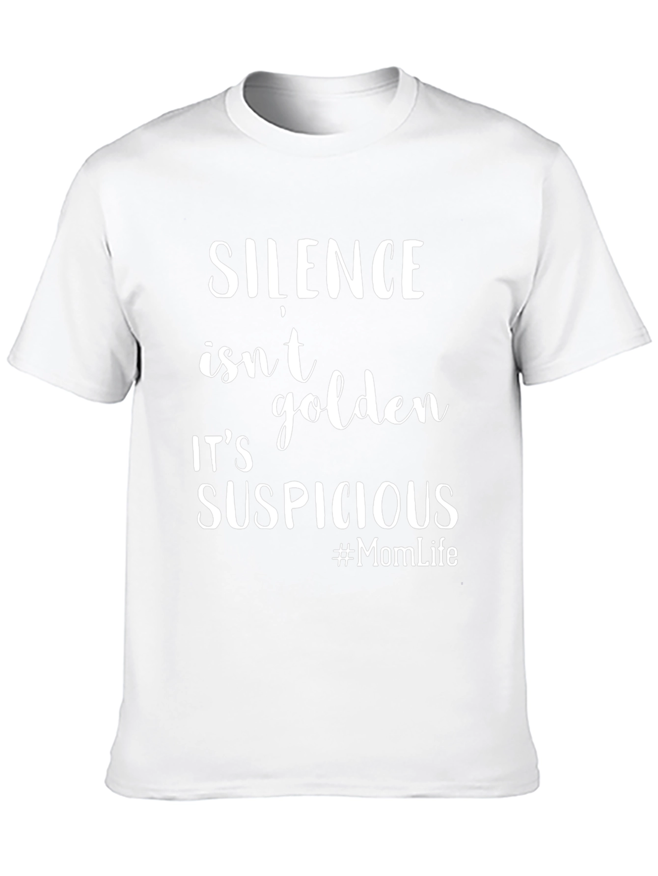 Silence Isnt Golden T-Shirt Funny Mom Life Tee