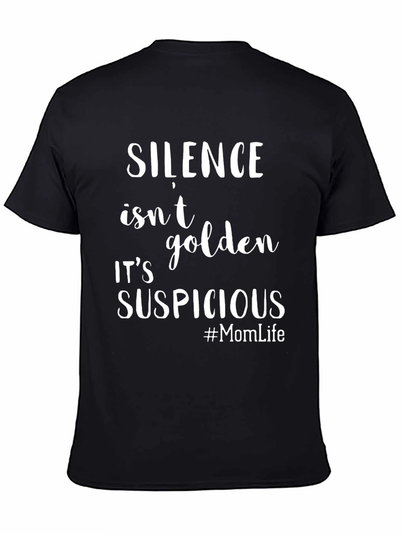 Silence Isnt Golden T-Shirt Funny Mom Life Tee