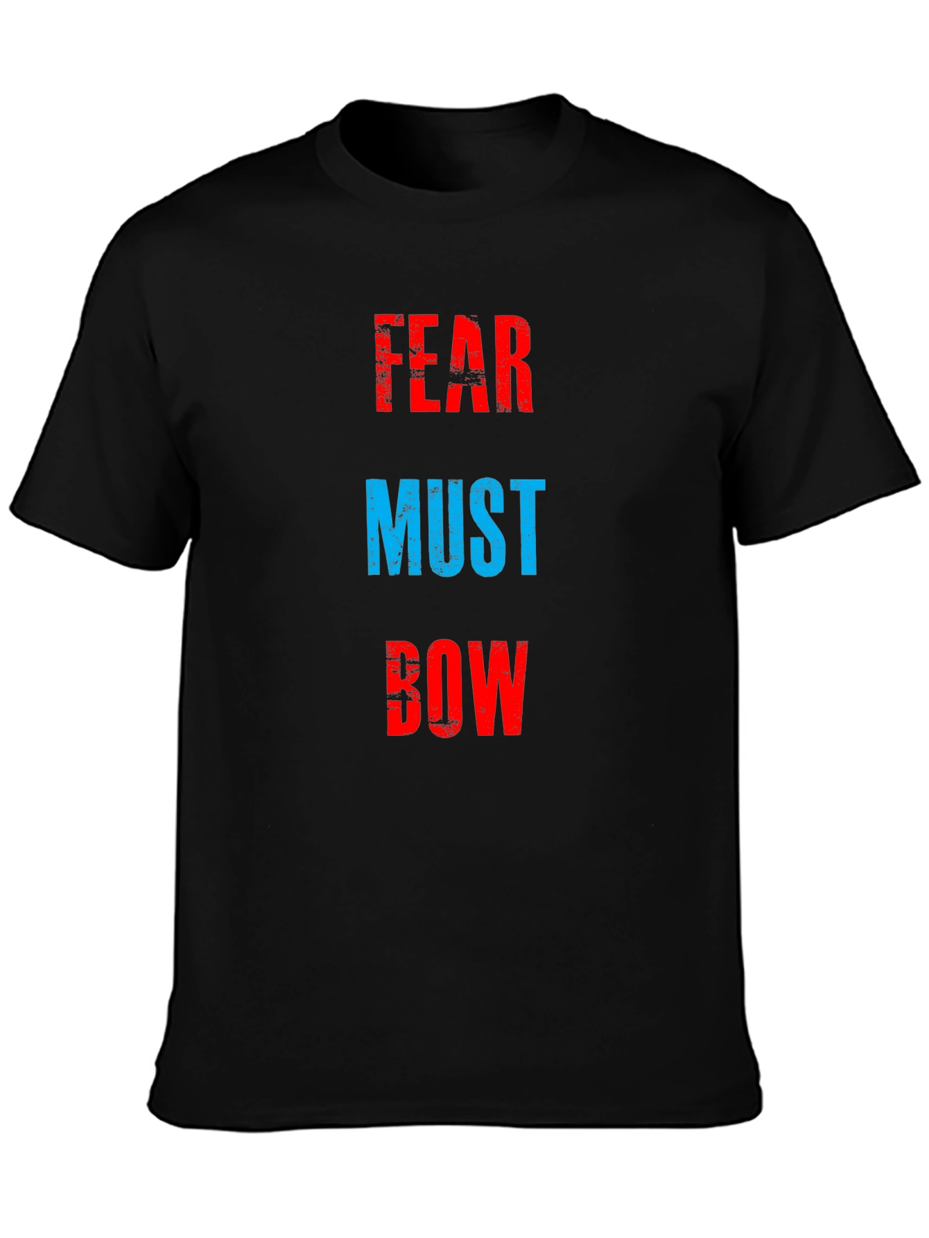 Fear Must Bow T-Shirt