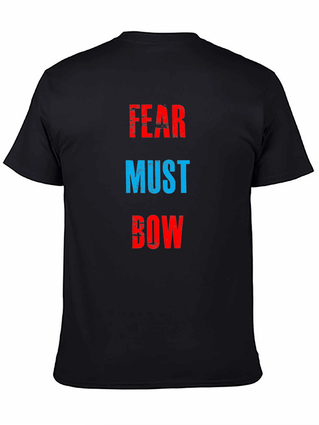 Fear Must Bow T-Shirt