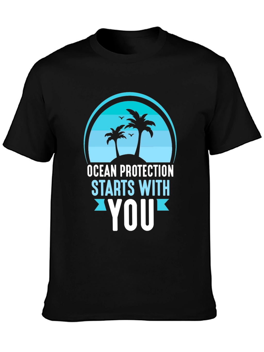 Ocean Protection Starts With You T-Shirt
