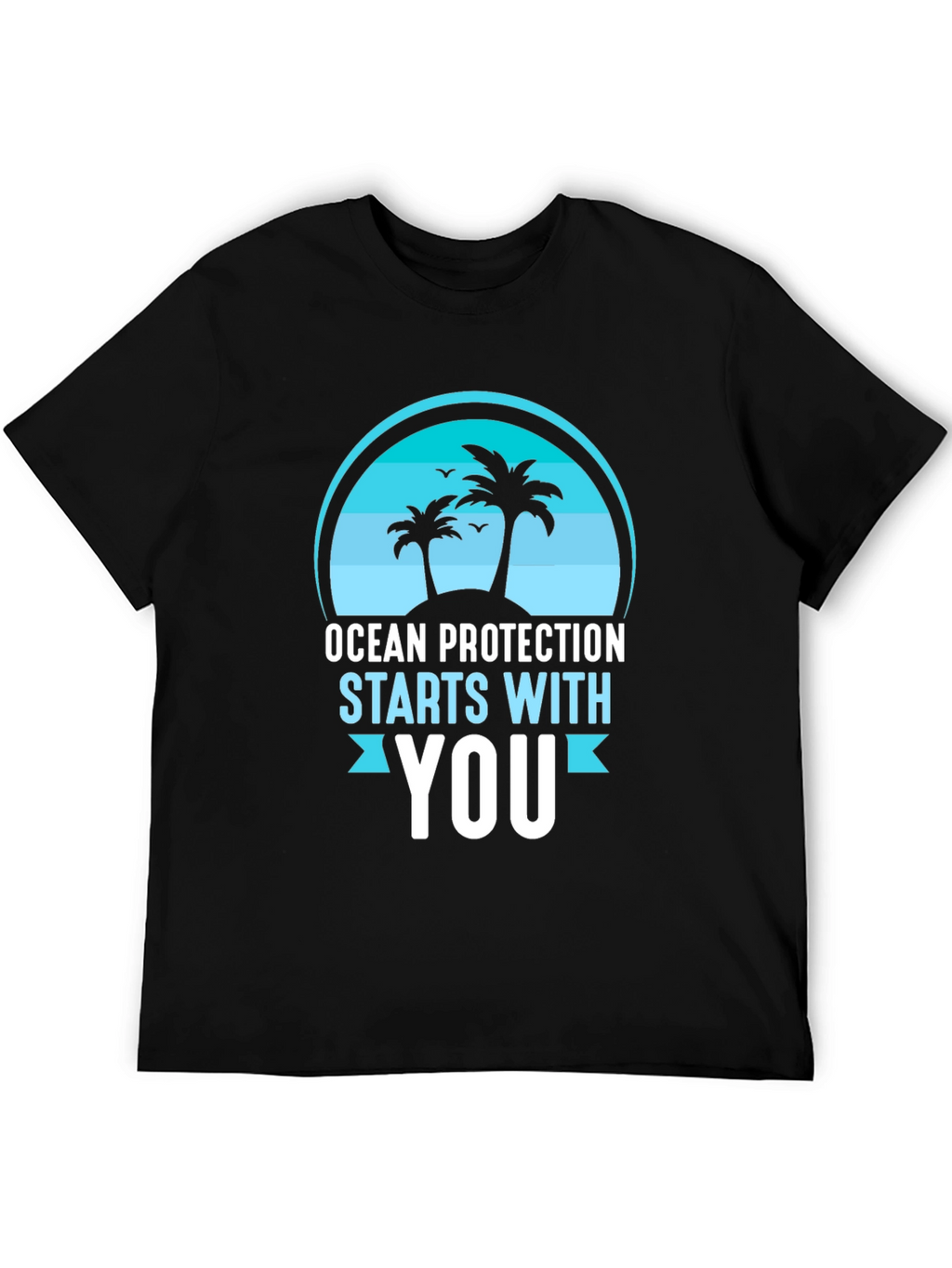 Ocean Protection Starts With You T-Shirt