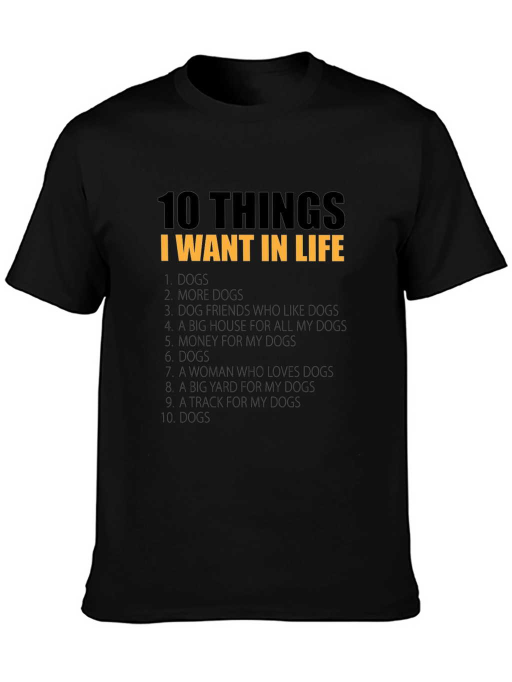 10 Things I Want In Life Dog T-Shirt