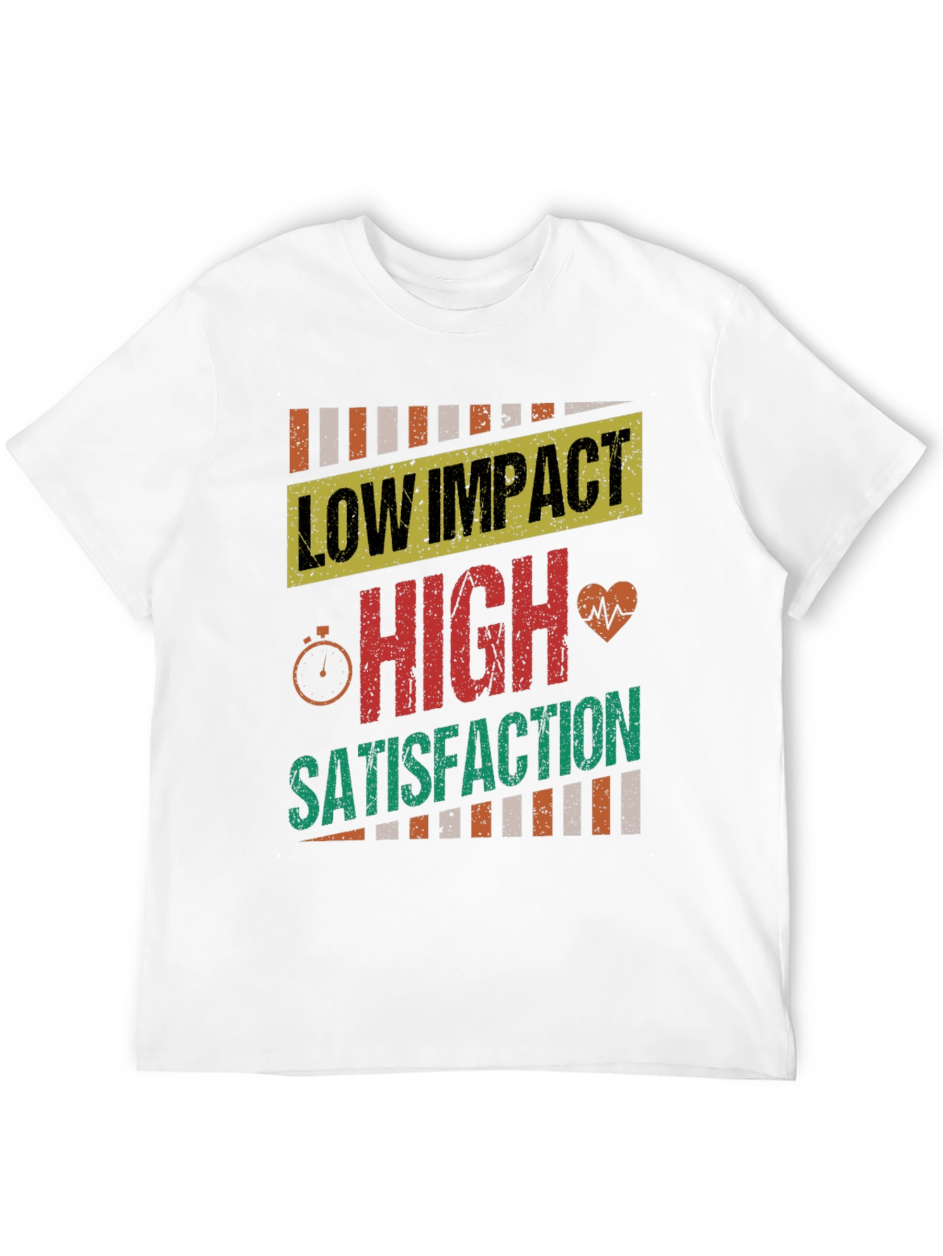 Low Impact High Satisfaction T-Shirt