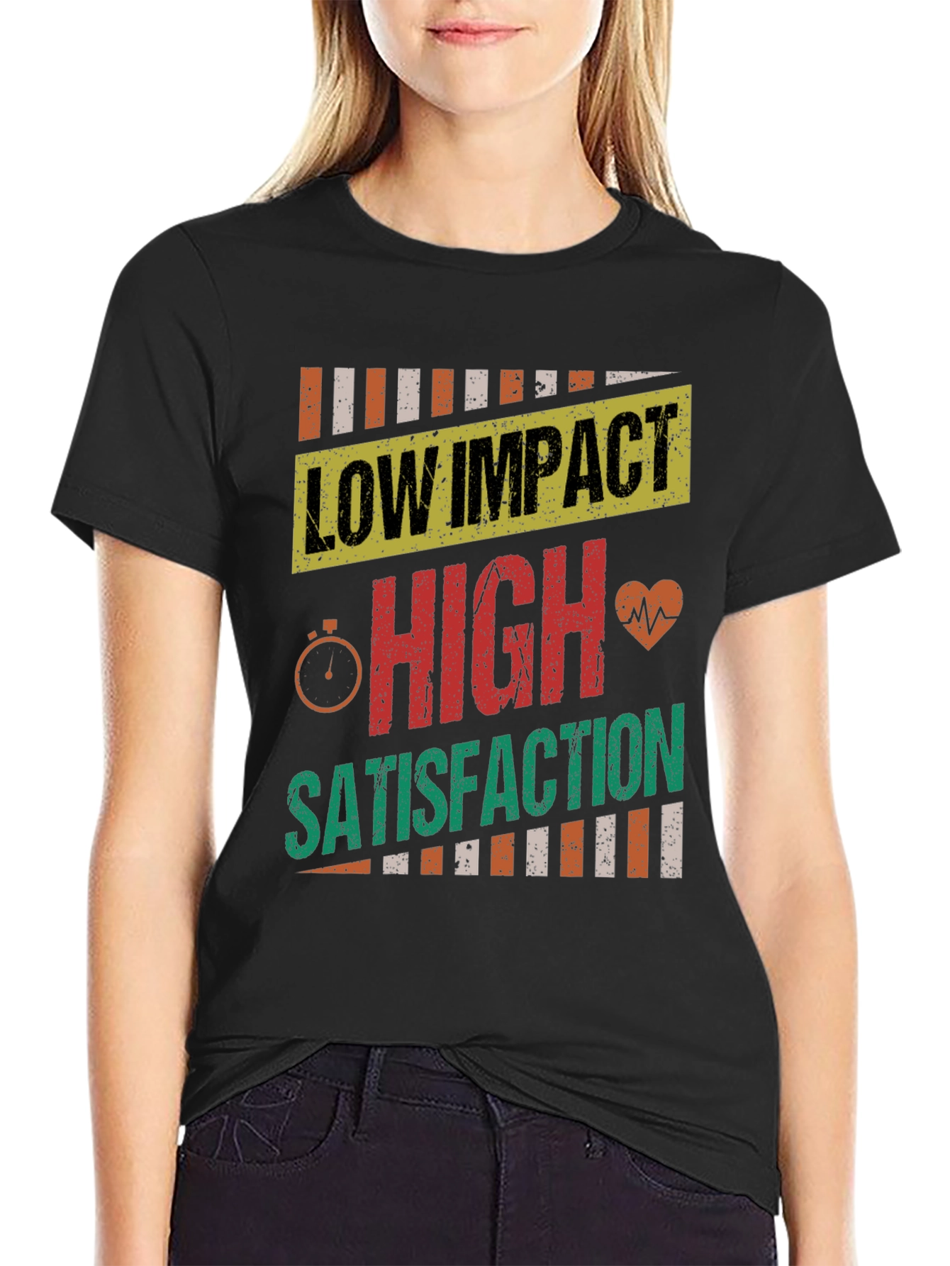 Low Impact High Satisfaction T-Shirt