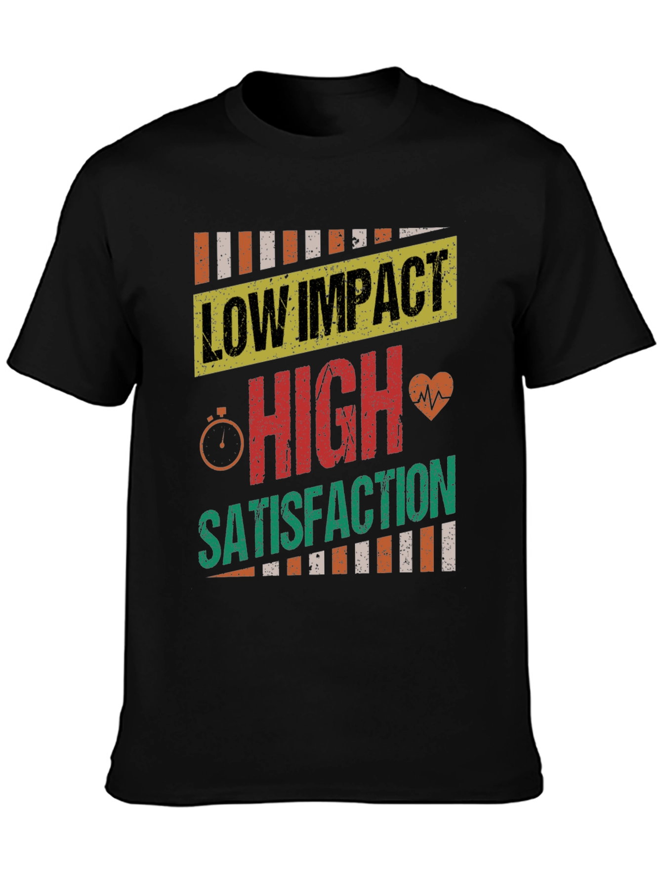Low Impact High Satisfaction T-Shirt