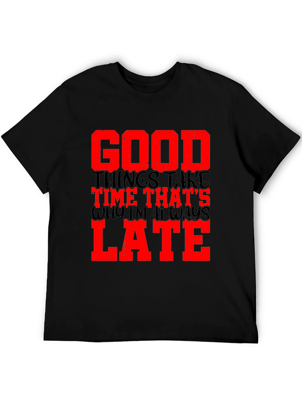 Good Things Take Time Mens Black Graphic Tee