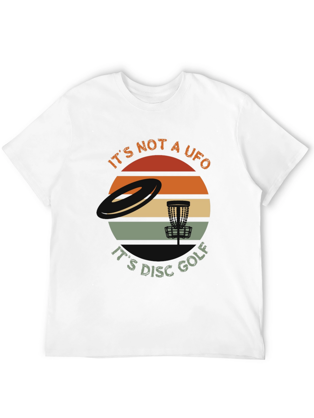 Its Not A UFO Disc Golf T-Shirt