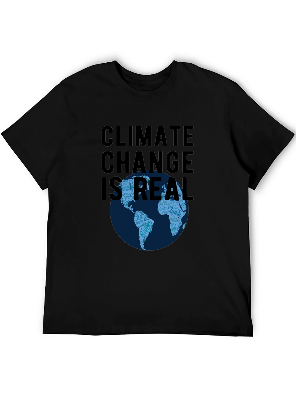 Climate Change Is Real T-Shirt