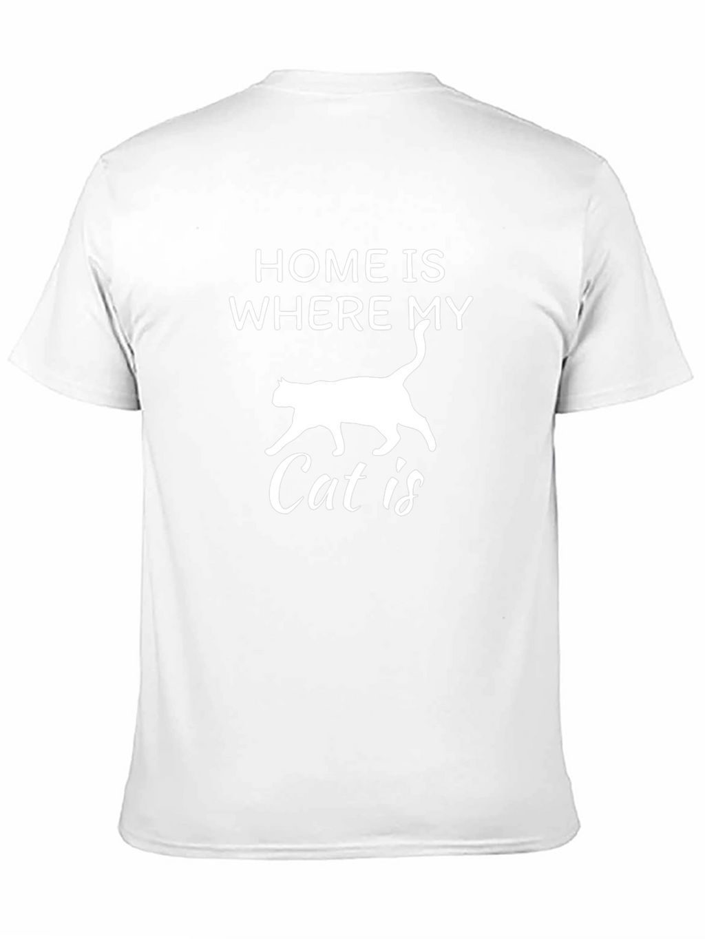 Home Is Where My Cat Is - Graphic Tee