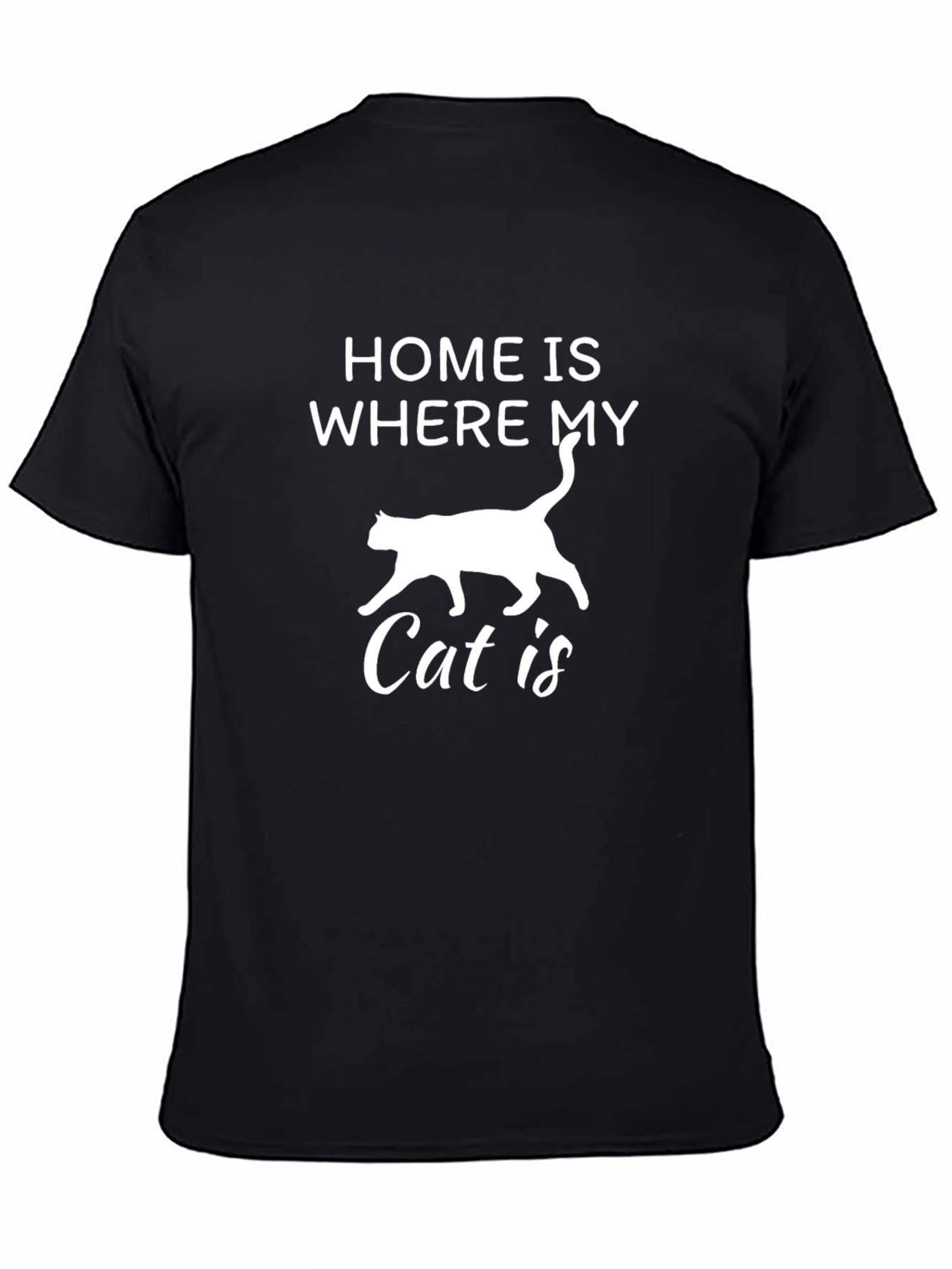 Home Is Where My Cat Is - Graphic Tee