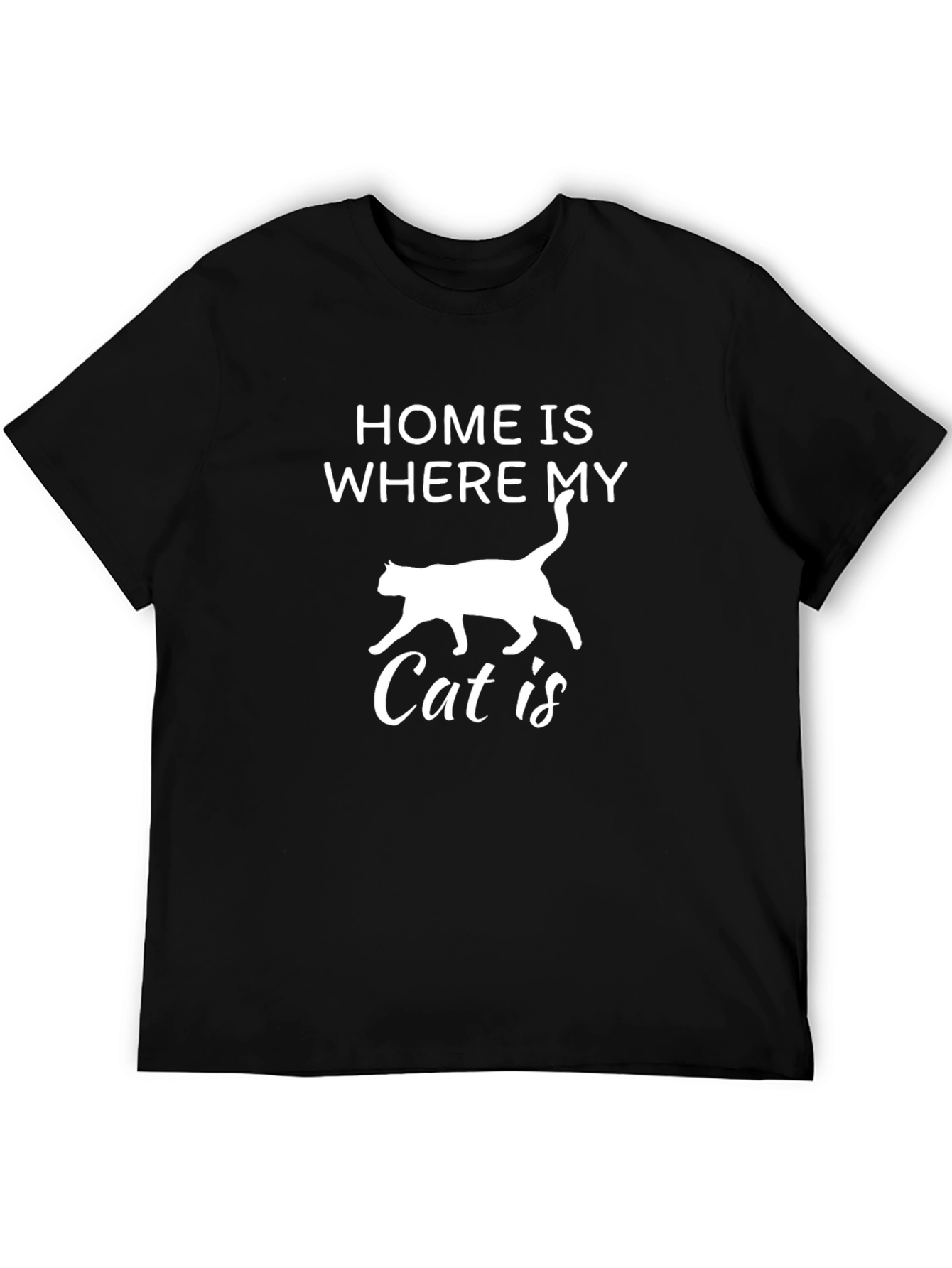 Home Is Where My Cat Is - Graphic Tee