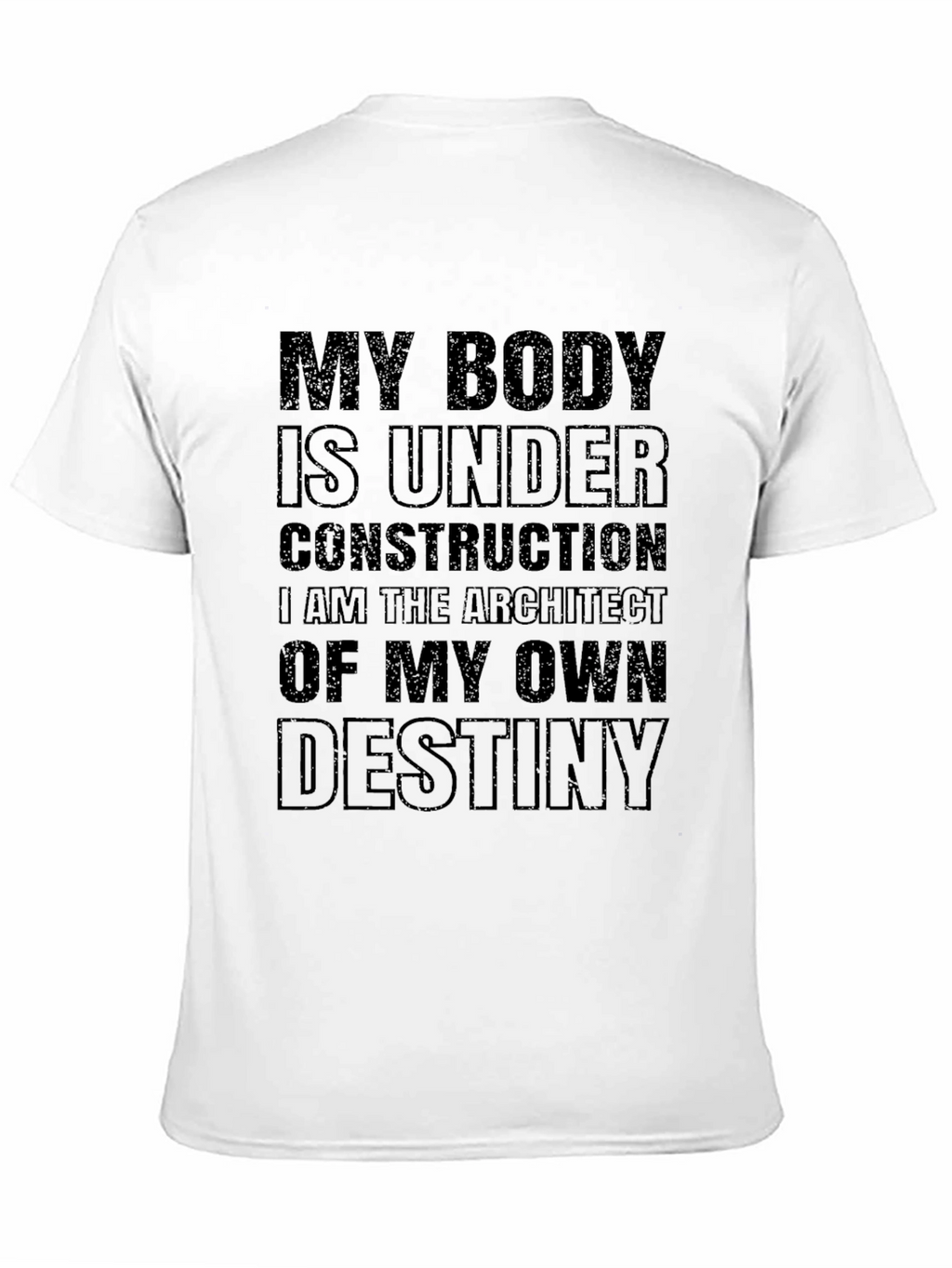 Motivational T-Shirt - Under Construction Destiny