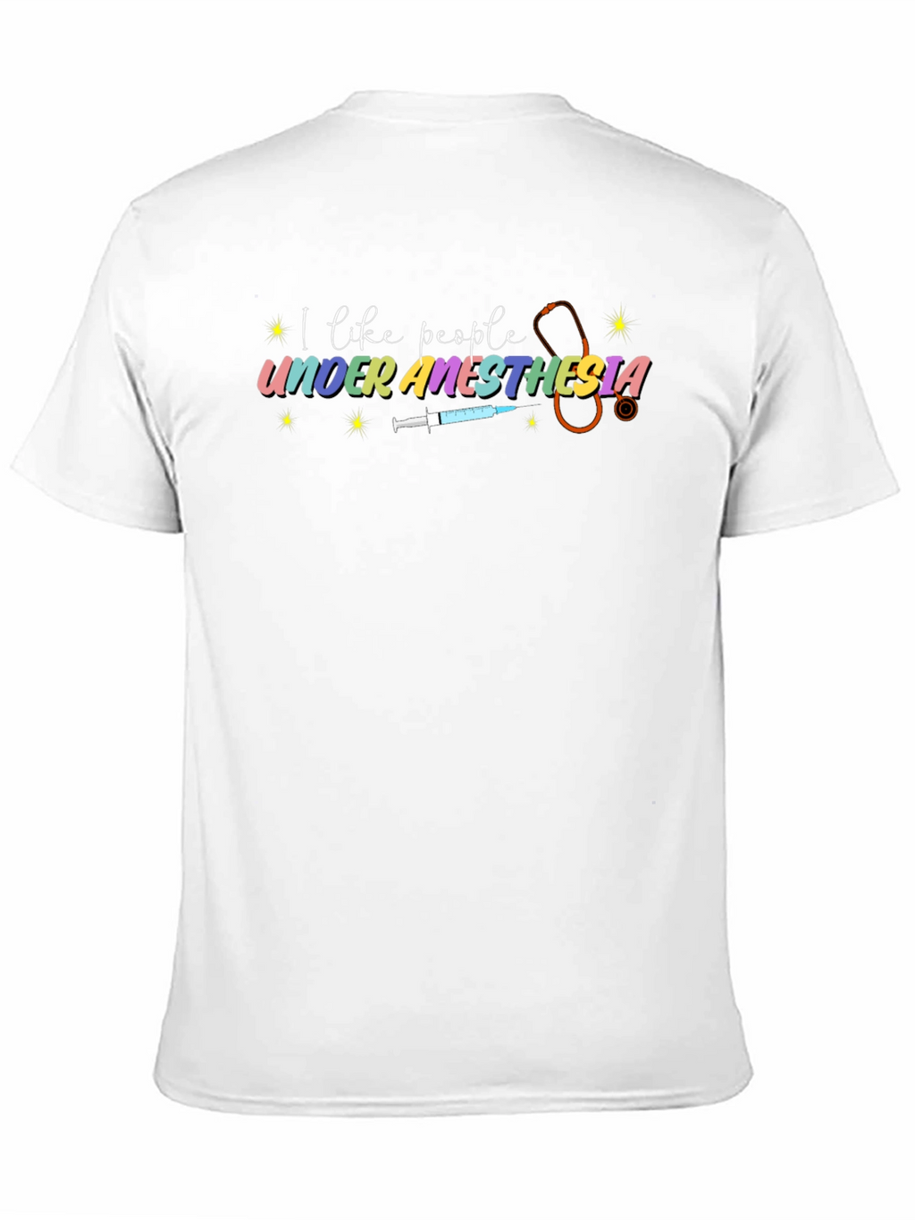 I Like People Under Anesthesia Tee