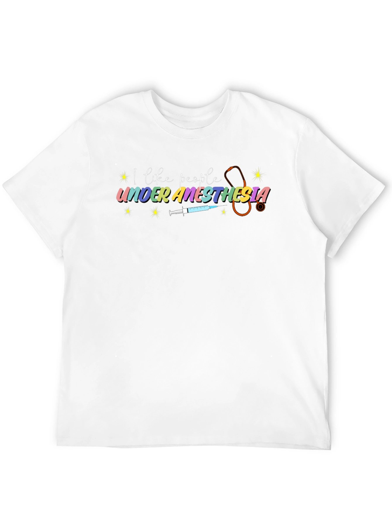 I Like People Under Anesthesia Tee