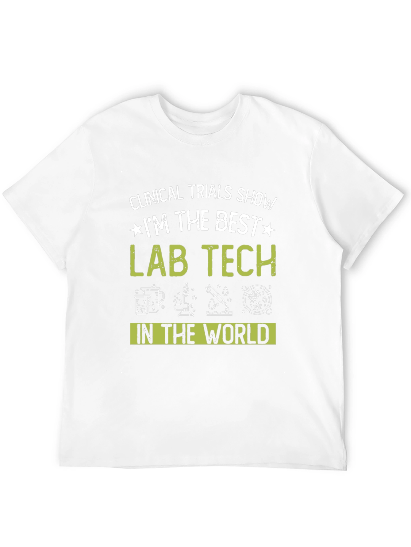 Best Lab Tech T-Shirt - Clinical Trials Design