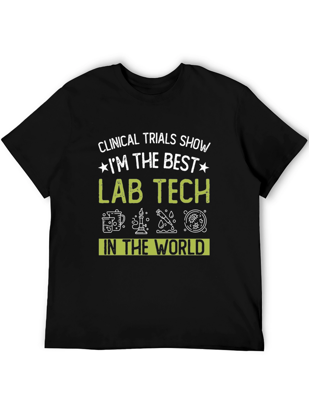 Best Lab Tech T-Shirt - Clinical Trials Design
