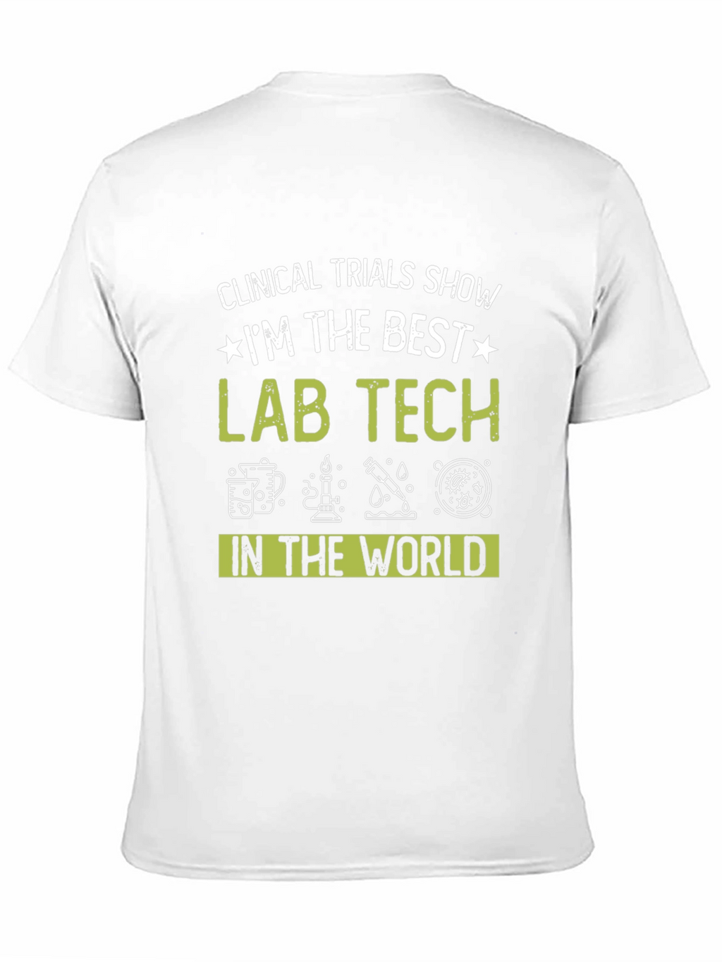Best Lab Tech T-Shirt - Clinical Trials Design