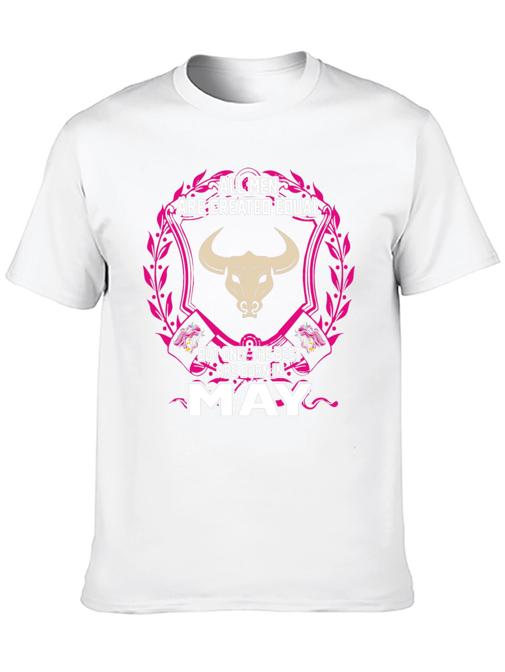 All Men are Created Equal - May T-Shirt