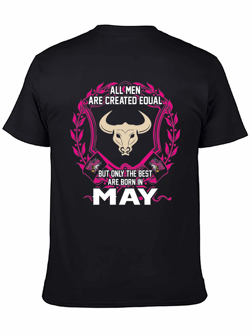 All Men are Created Equal - May T-Shirt