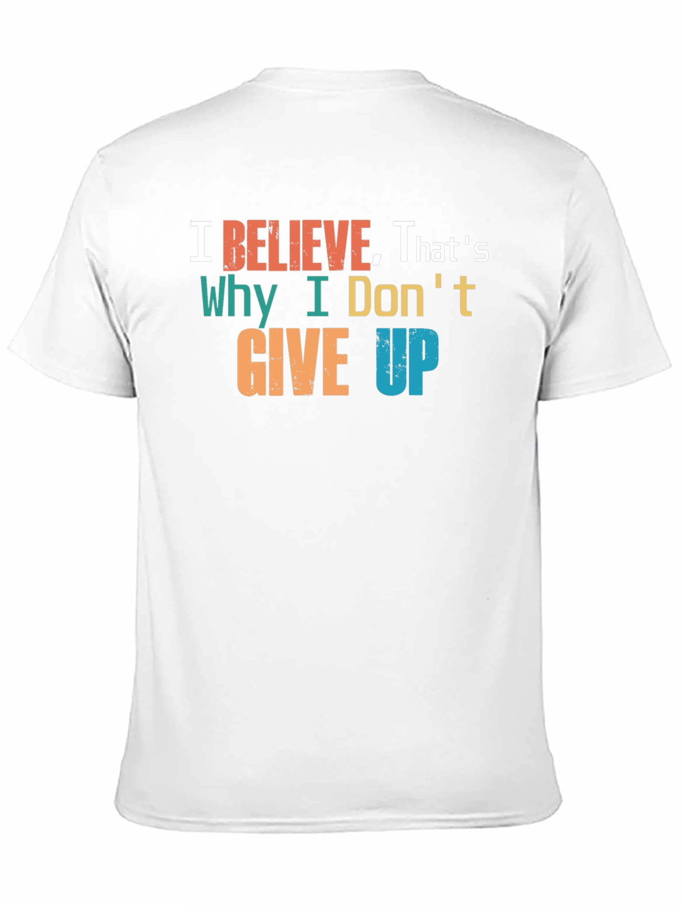 Believe T-Shirt - Motivational Graphic Tee