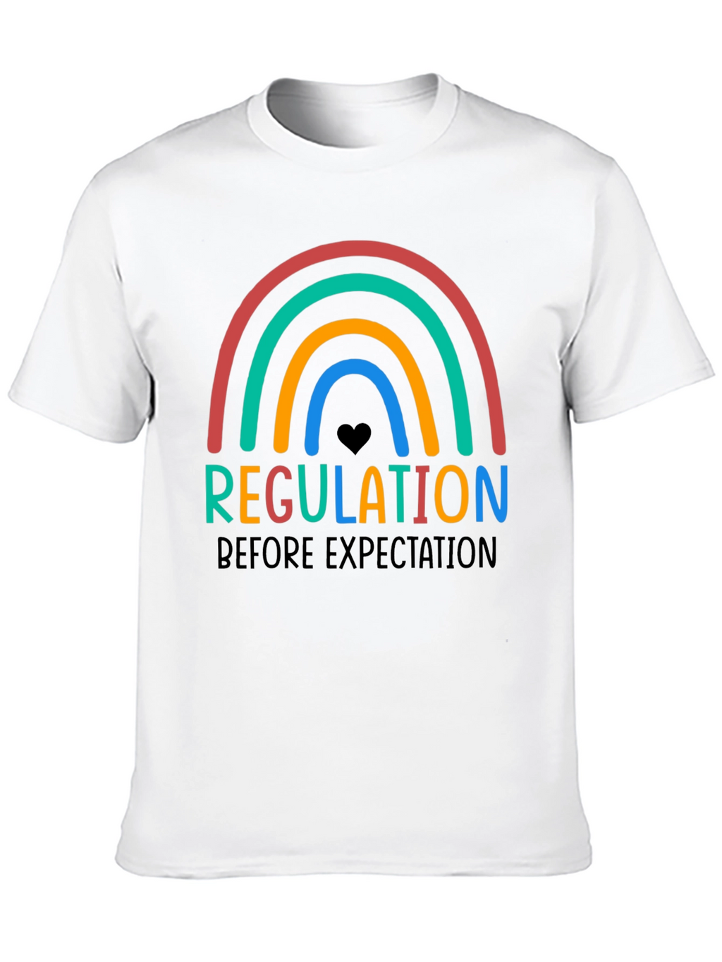 Regulation Before Expectation Rainbow T-Shirt