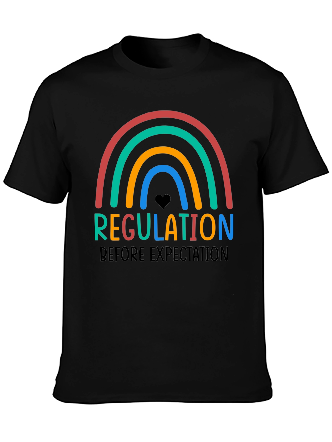 Regulation Before Expectation Rainbow T-Shirt