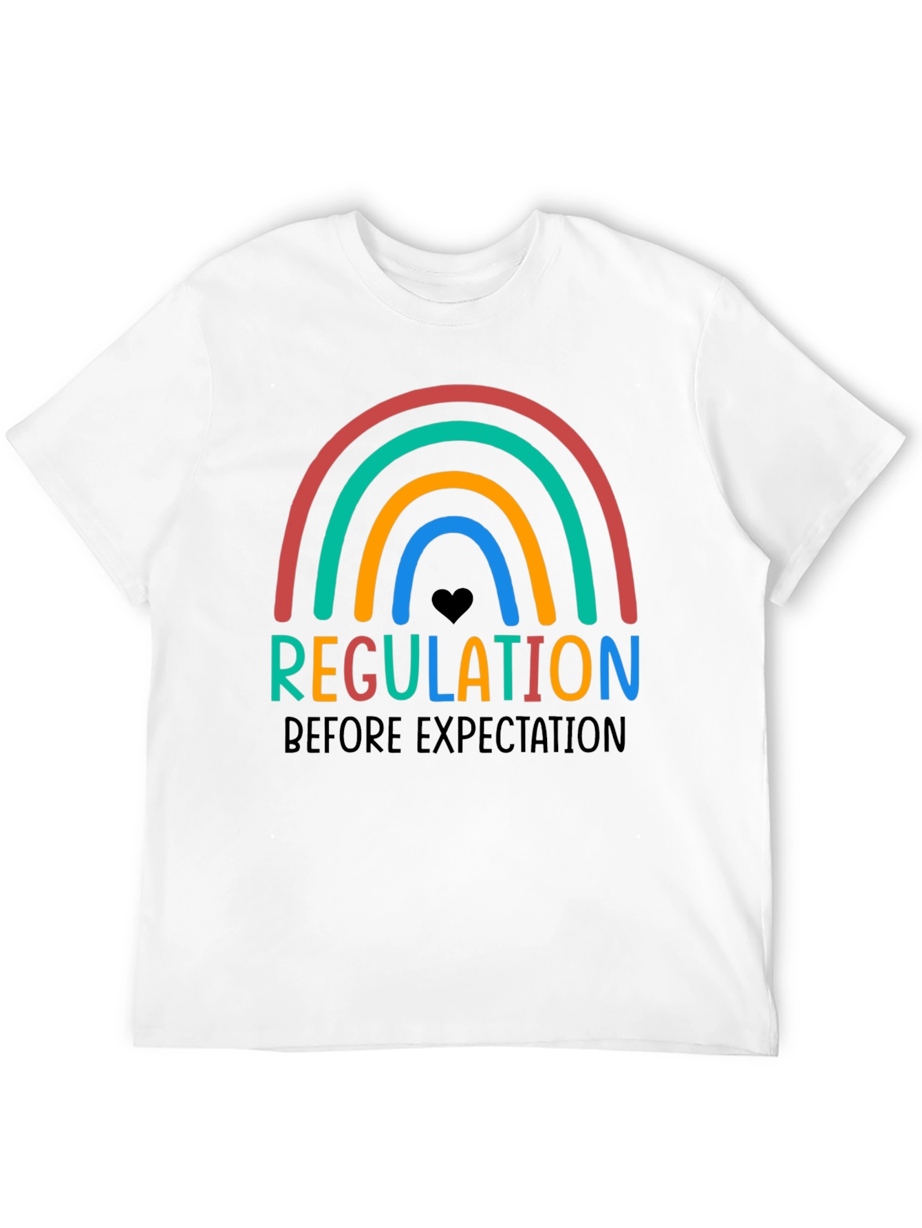 Regulation Before Expectation Rainbow T-Shirt