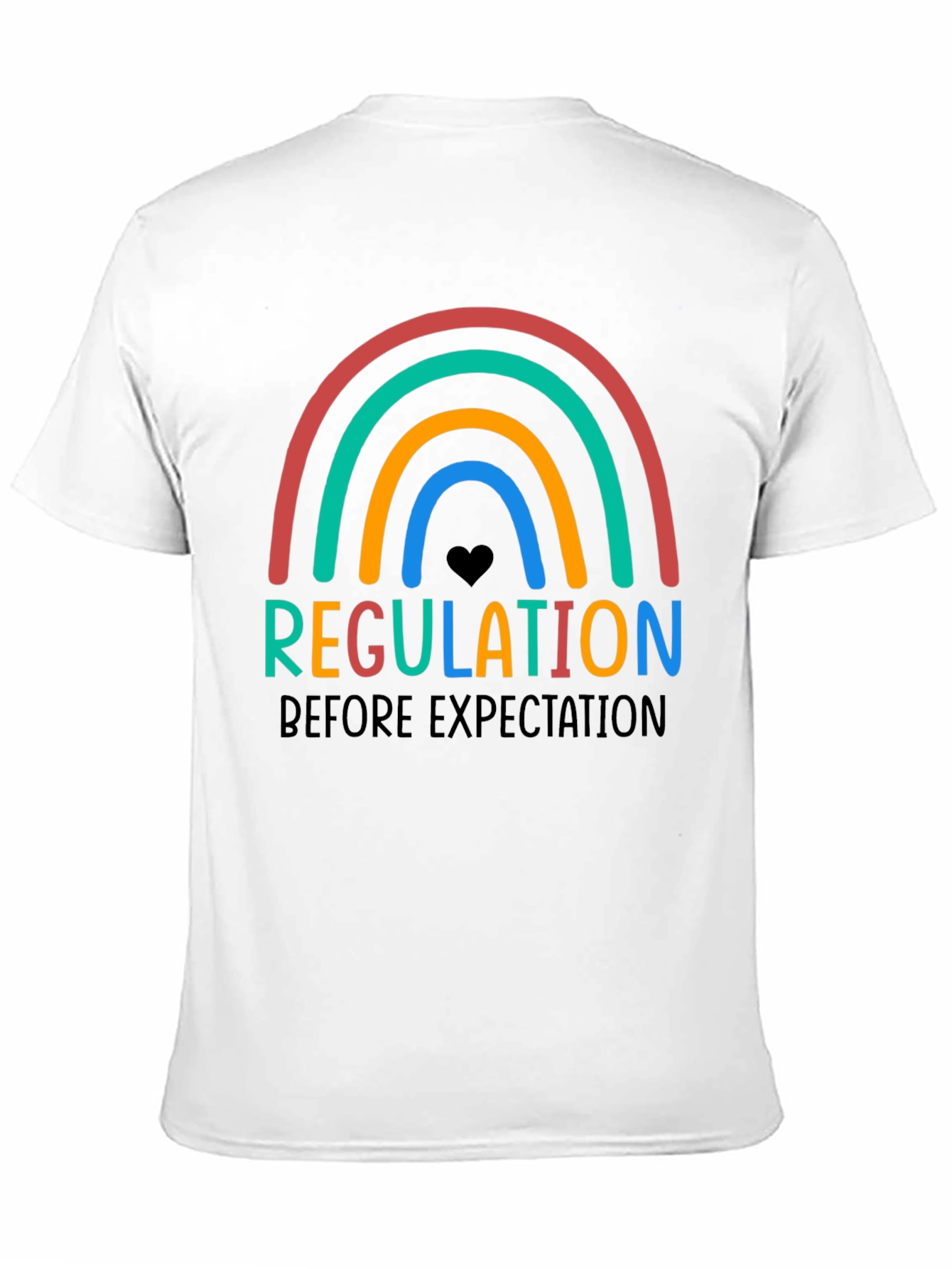 Regulation Before Expectation Rainbow T-Shirt