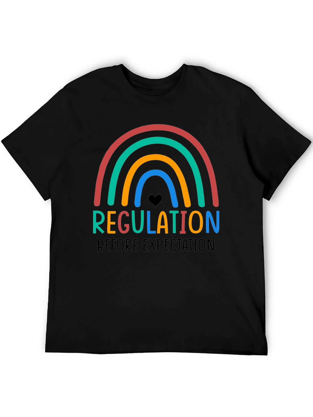 Regulation Before Expectation Rainbow T-Shirt
