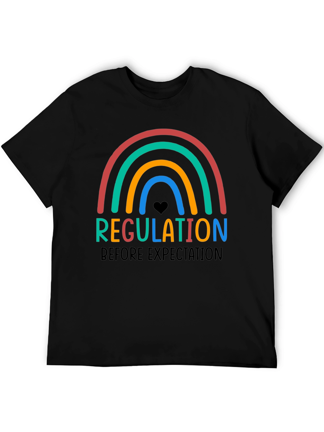 Regulation Before Expectation Rainbow T-Shirt