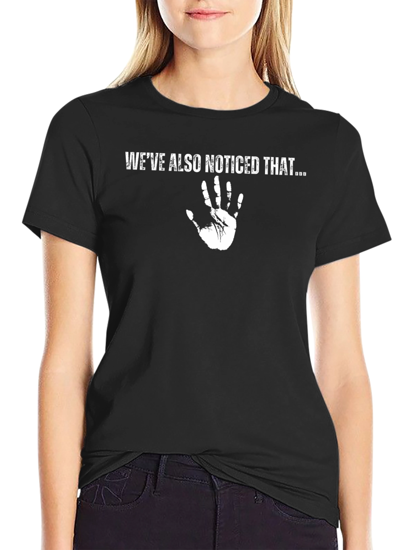 Star Trek -  Weve Also Noticed That T-Shirt