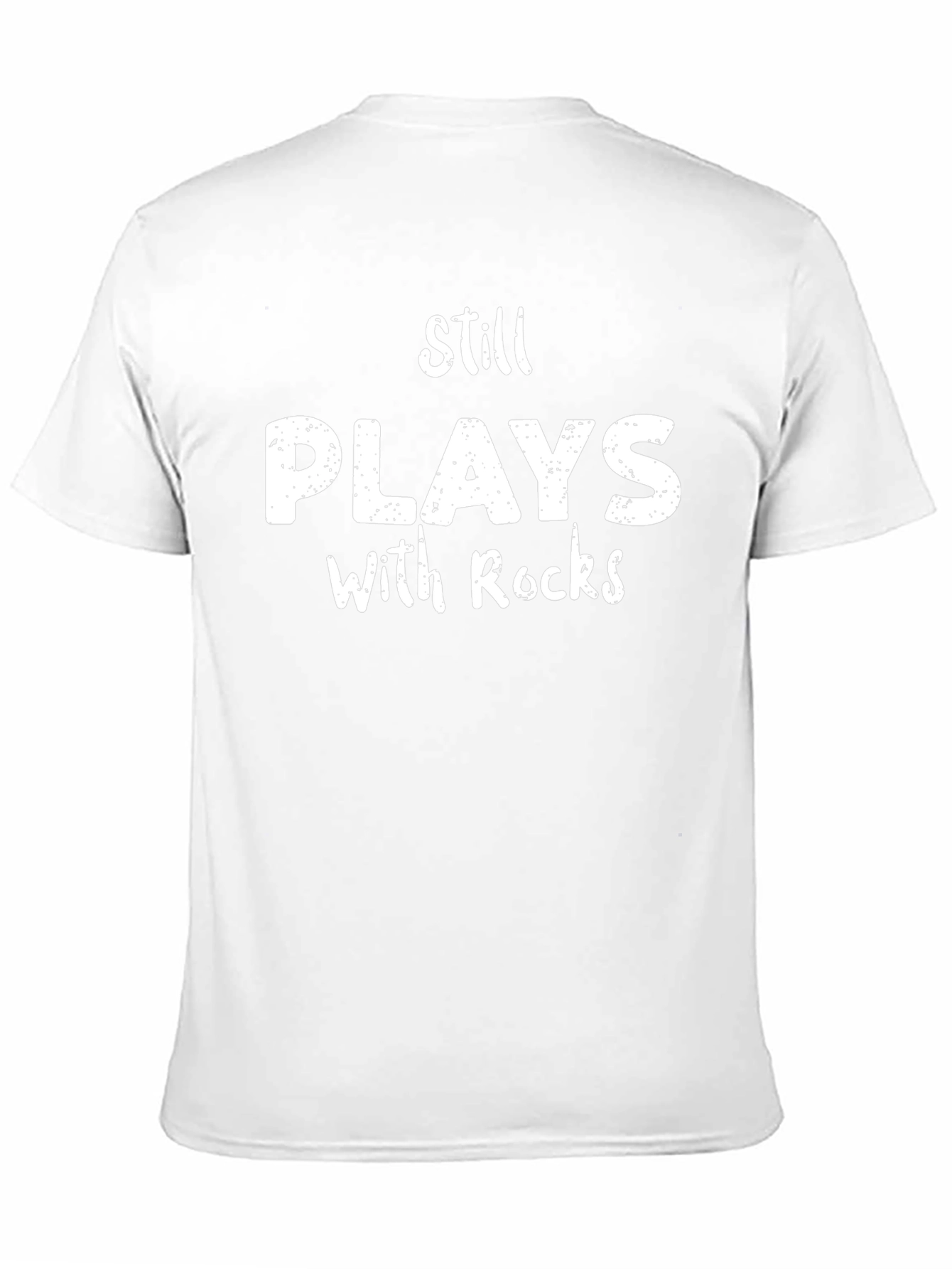 Still Plays With Rocks T-Shirt