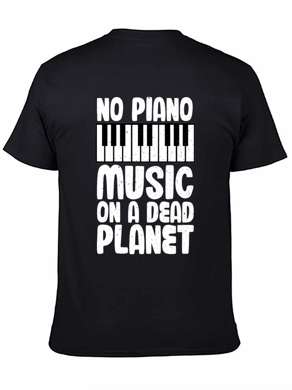 No Piano Music on a Dead Planet T-Shirt
