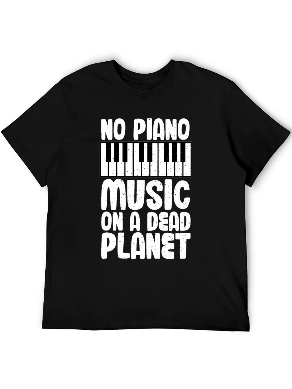 No Piano Music on a Dead Planet T-Shirt