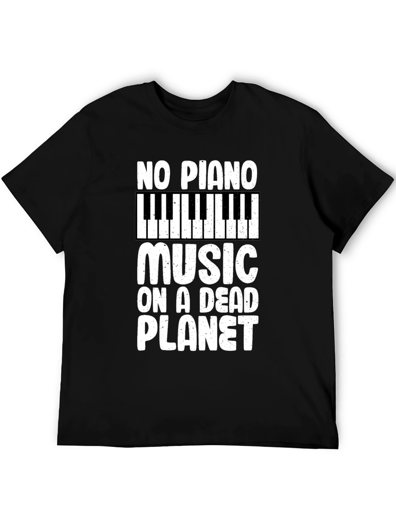 No Piano Music on a Dead Planet T-Shirt