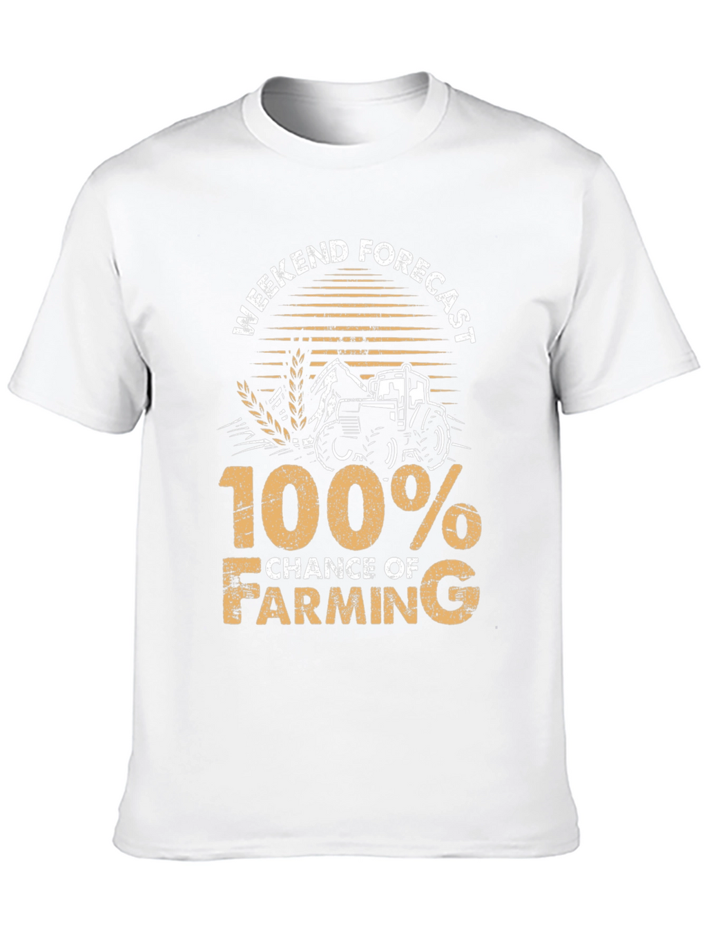 Farming Forecast T-Shirt - 100% Chance of Farming