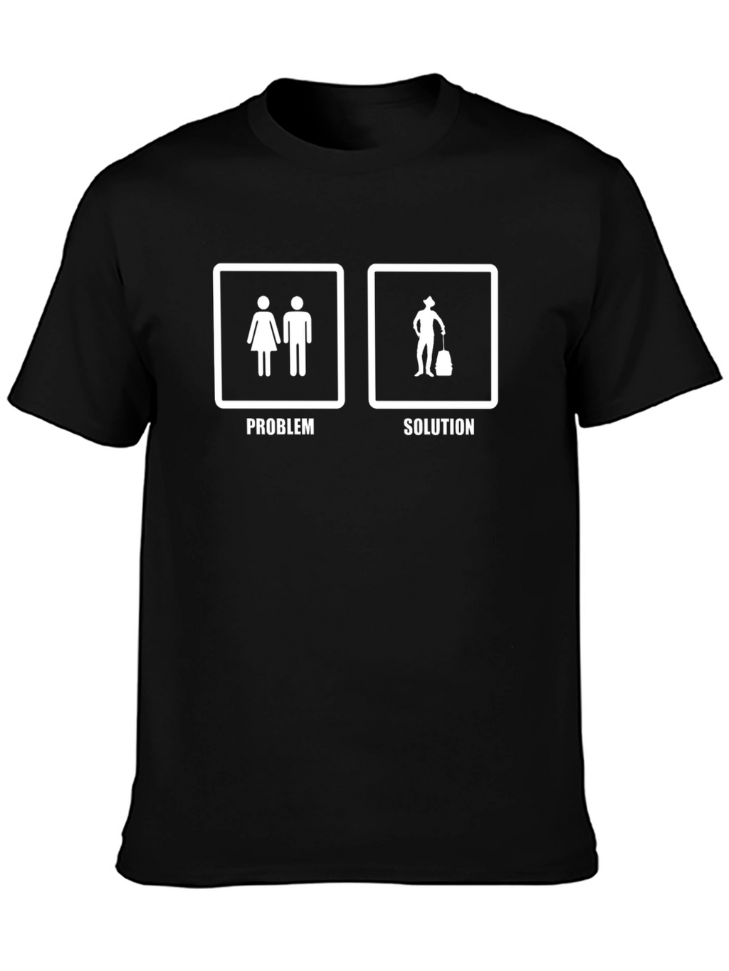 Problem Solution Funny T-Shirt