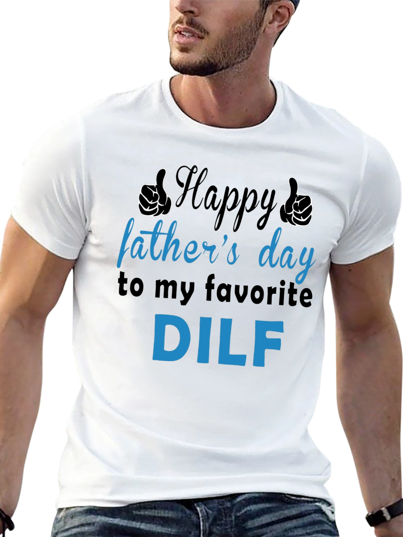 Happy Fathers Day DILF T-Shirt - Funny Gift