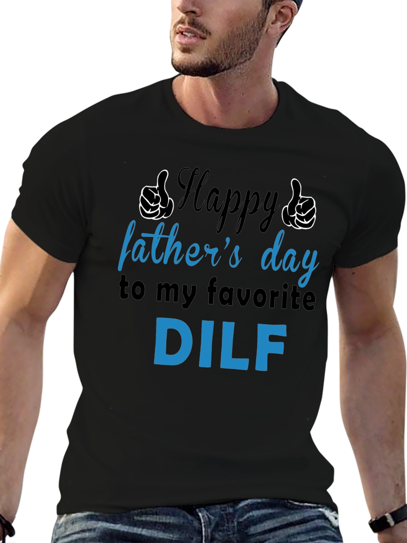 Happy Fathers Day DILF T-Shirt - Funny Gift