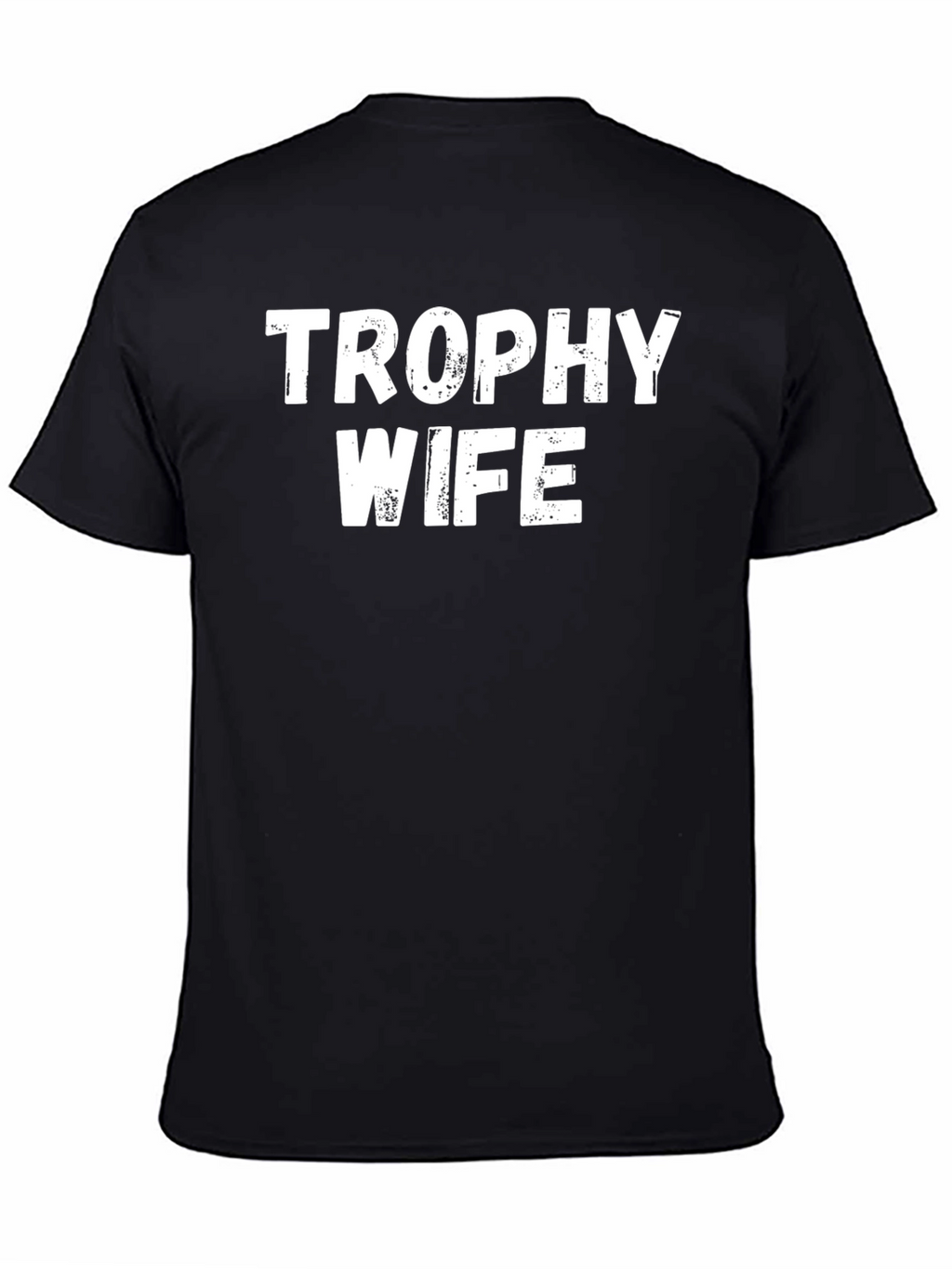 Trophy Wife Graphic Tee - Black Cotton T-Shirt