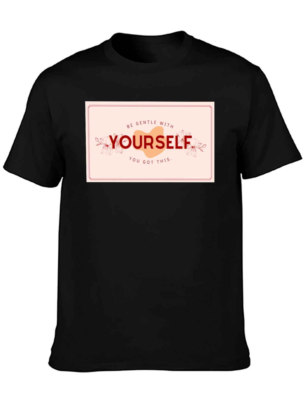 Be Gentle With Yourself Graphic Tee