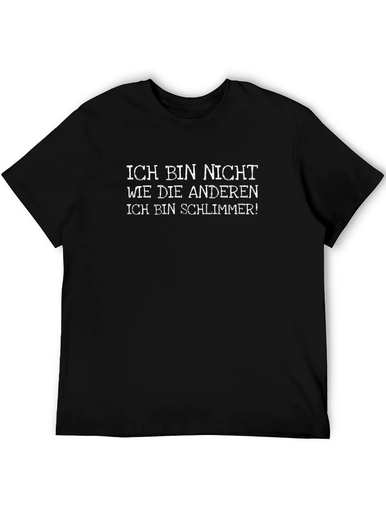 Funny German T-Shirt - Ich Bin Nicht Wie Die Anderen