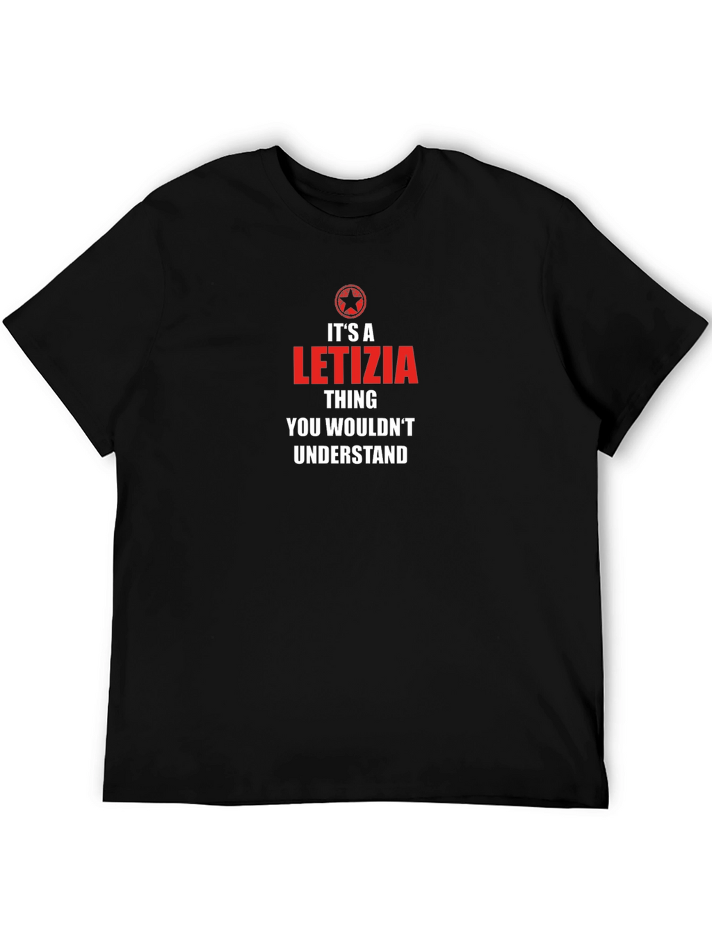 Its a LETIZIA Thing T-Shirt - You Wouldnt Understand