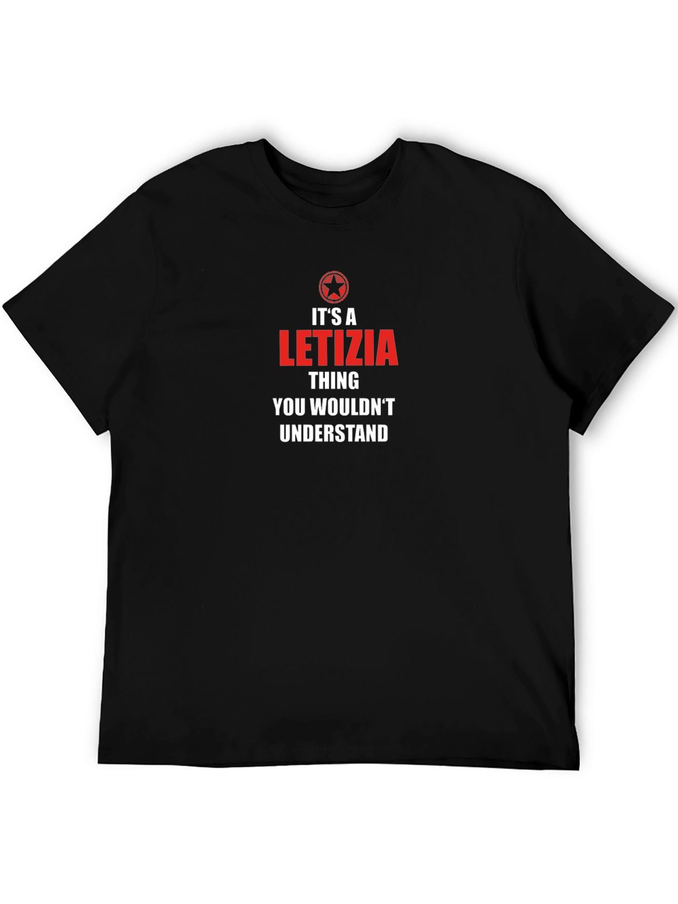 Its a LETIZIA Thing T-Shirt - You Wouldnt Understand