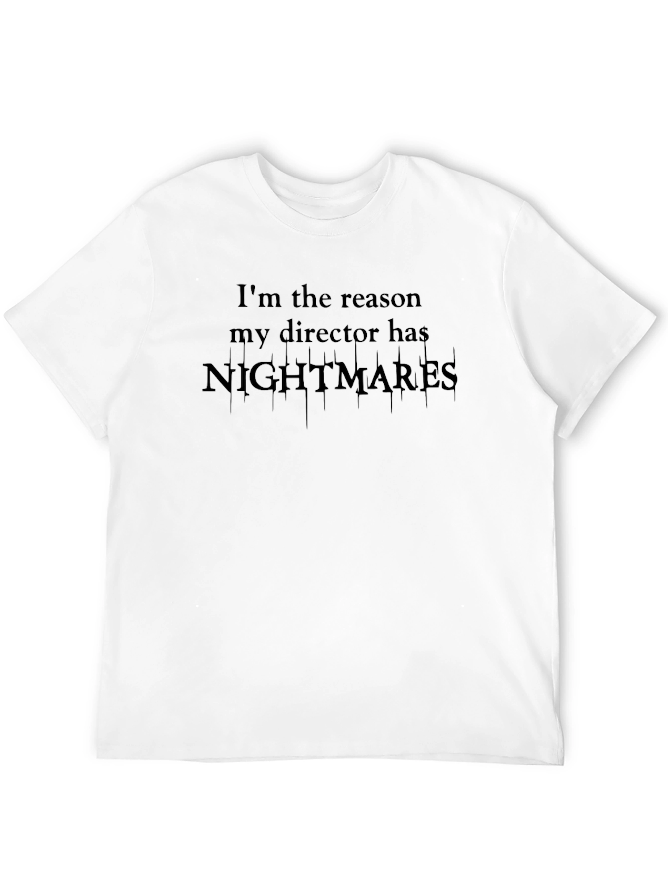 Director Nightmare T-Shirt - Dark Humor Tee