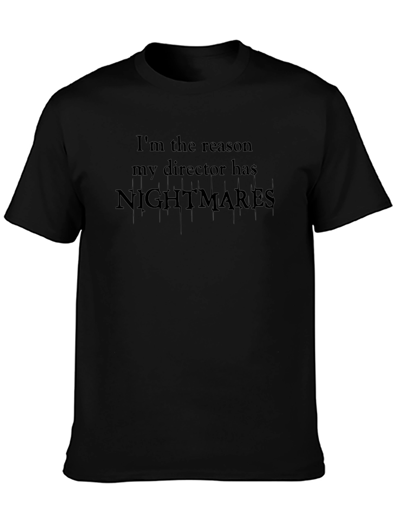Director Nightmare T-Shirt - Dark Humor Tee