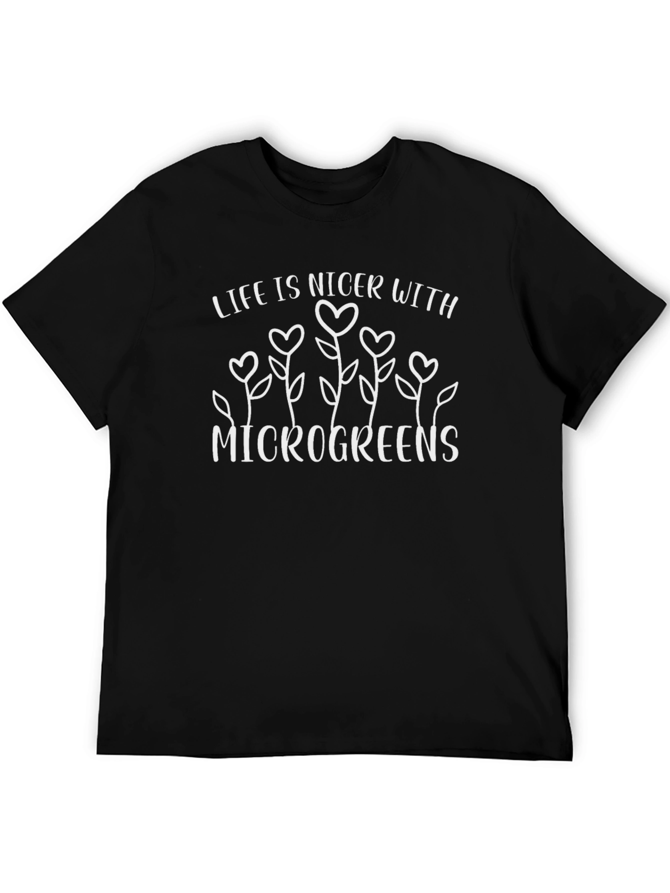 Microgreens T-Shirt: Life Is Nicer
